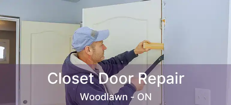  Closet Door Repair Woodlawn - ON