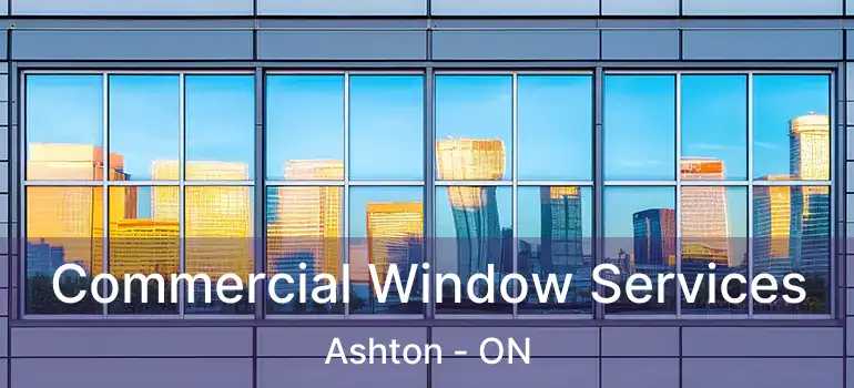  Commercial Window Services Ashton - ON