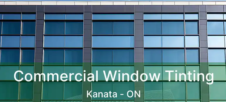  Commercial Window Tinting Kanata - ON