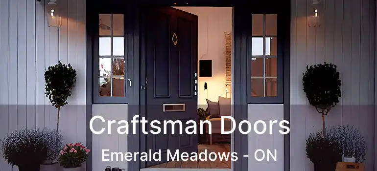  Craftsman Doors Emerald Meadows - ON