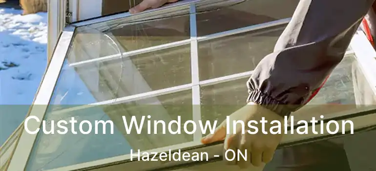  Custom Window Installation Hazeldean - ON