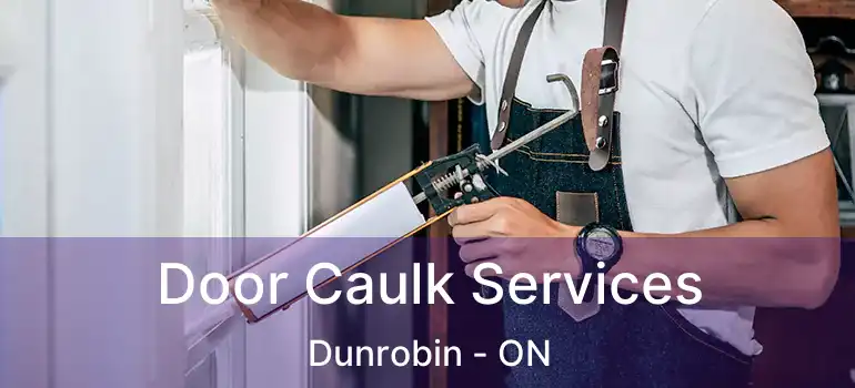  Door Caulk Services Dunrobin - ON