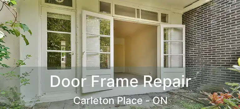  Door Frame Repair Carleton Place - ON