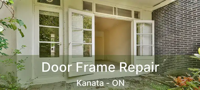  Door Frame Repair Kanata - ON
