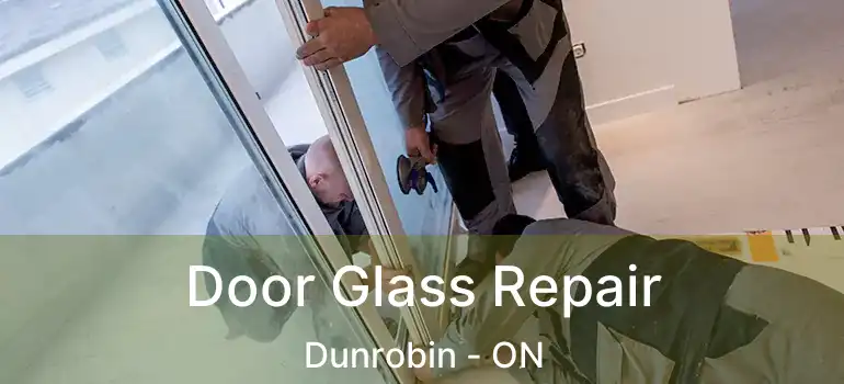  Door Glass Repair Dunrobin - ON