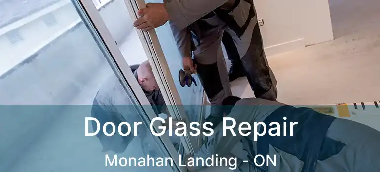  Door Glass Repair Monahan Landing - ON