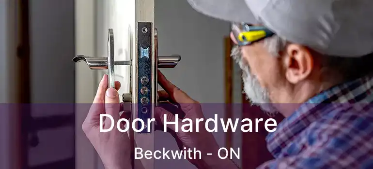  Door Hardware Beckwith - ON