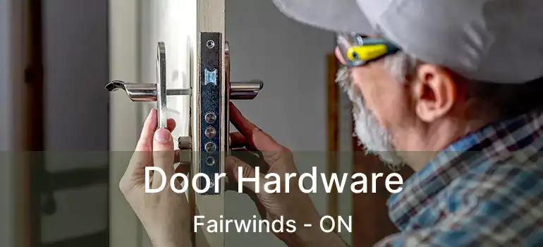  Door Hardware Fairwinds - ON