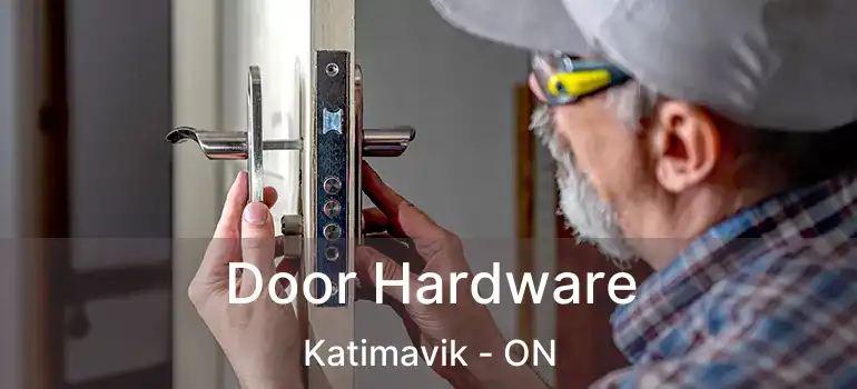  Door Hardware Katimavik - ON