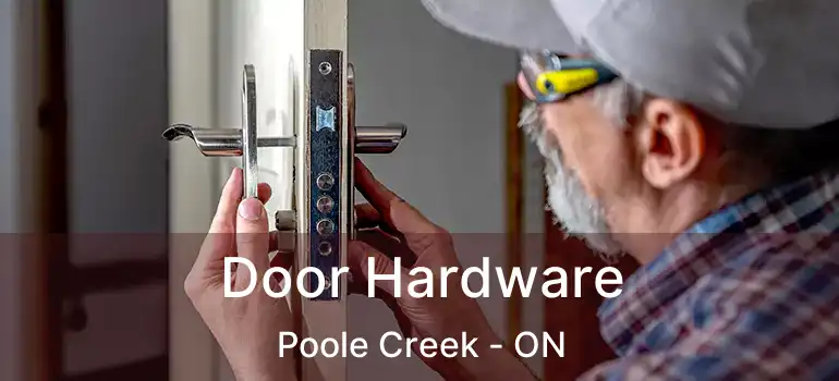  Door Hardware Poole Creek - ON