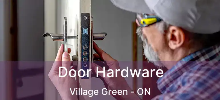  Door Hardware Village Green - ON