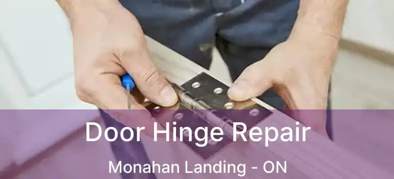  Door Hinge Repair Monahan Landing - ON