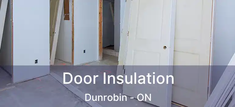  Door Insulation Dunrobin - ON