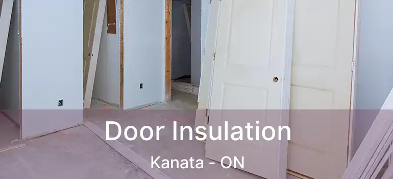  Door Insulation Kanata - ON