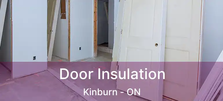  Door Insulation Kinburn - ON