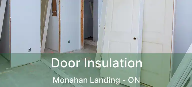 Door Insulation Monahan Landing - ON