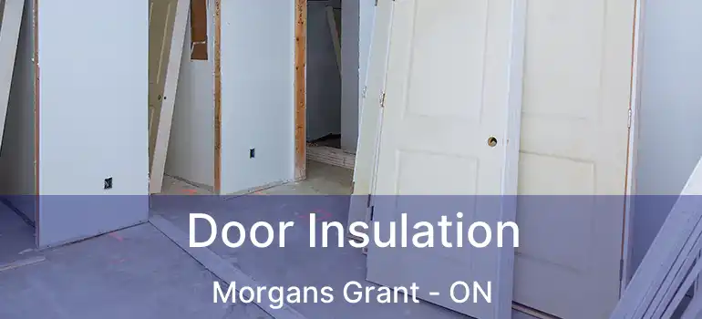  Door Insulation Morgans Grant - ON