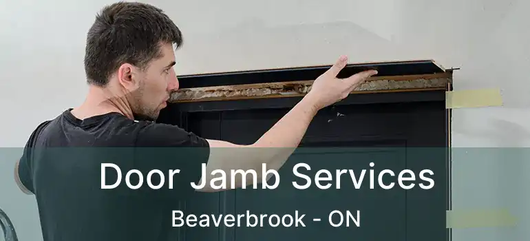  Door Jamb Services Beaverbrook - ON