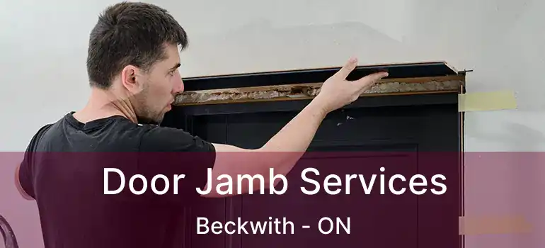  Door Jamb Services Beckwith - ON