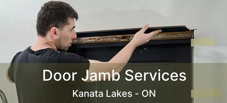  Door Jamb Services Kanata Lakes - ON