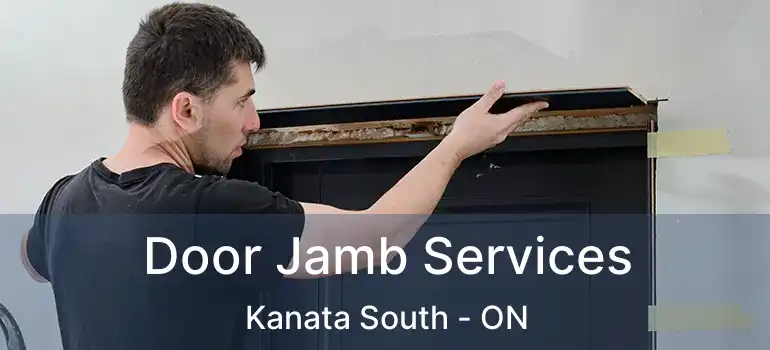  Door Jamb Services Kanata South - ON