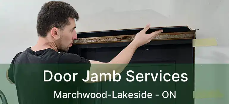  Door Jamb Services Marchwood-Lakeside - ON