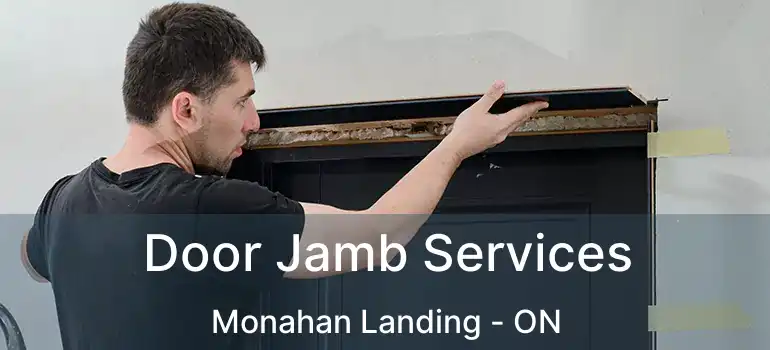  Door Jamb Services Monahan Landing - ON