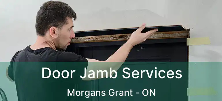  Door Jamb Services Morgans Grant - ON