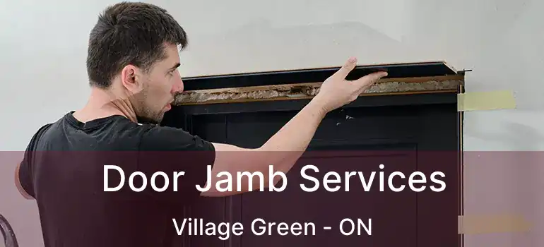  Door Jamb Services Village Green - ON
