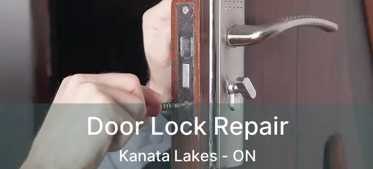  Door Lock Repair Kanata Lakes - ON