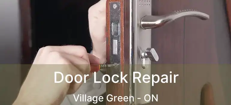  Door Lock Repair Village Green - ON