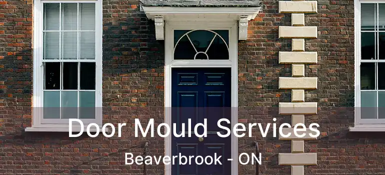  Door Mould Services Beaverbrook - ON