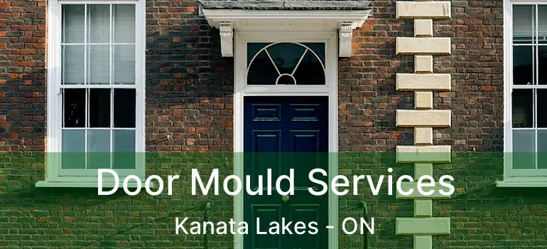  Door Mould Services Kanata Lakes - ON