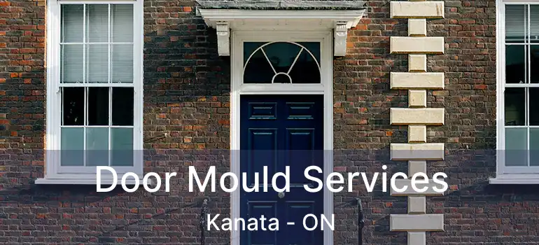  Door Mould Services Kanata - ON