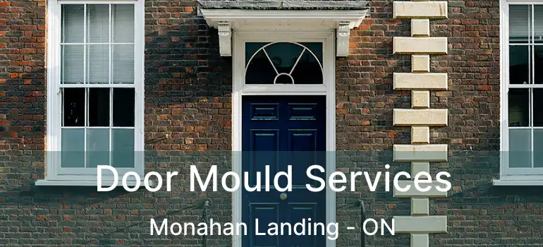  Door Mould Services Monahan Landing - ON