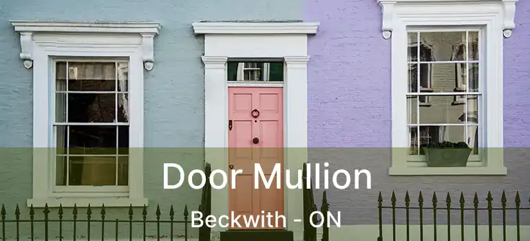  Door Mullion Beckwith - ON