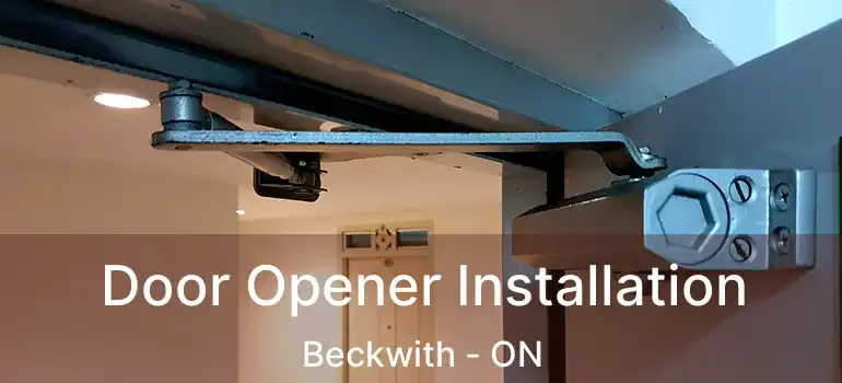  Door Opener Installation Beckwith - ON