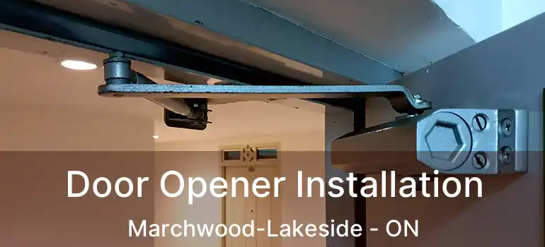  Door Opener Installation Marchwood-Lakeside - ON