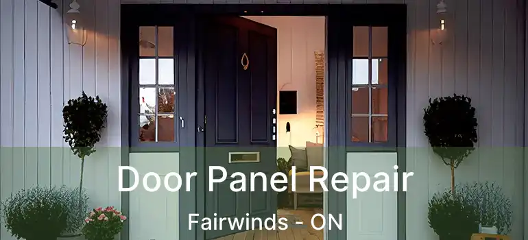  Door Panel Repair Fairwinds - ON