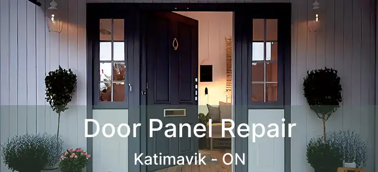  Door Panel Repair Katimavik - ON