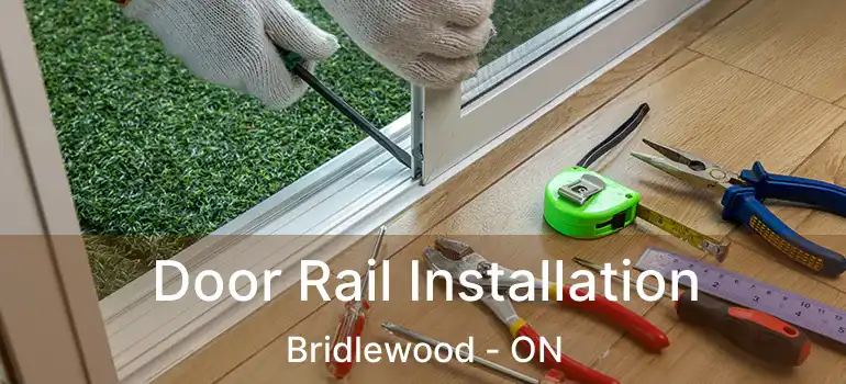  Door Rail Installation Bridlewood - ON