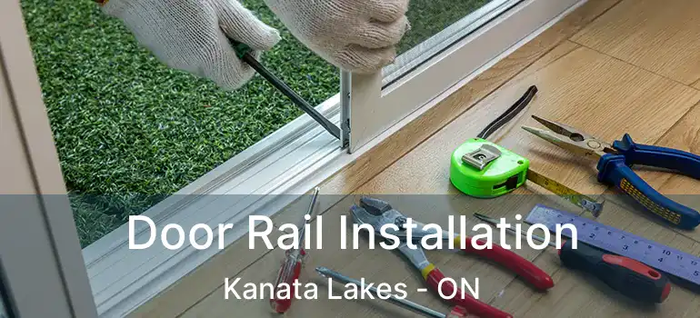  Door Rail Installation Kanata Lakes - ON