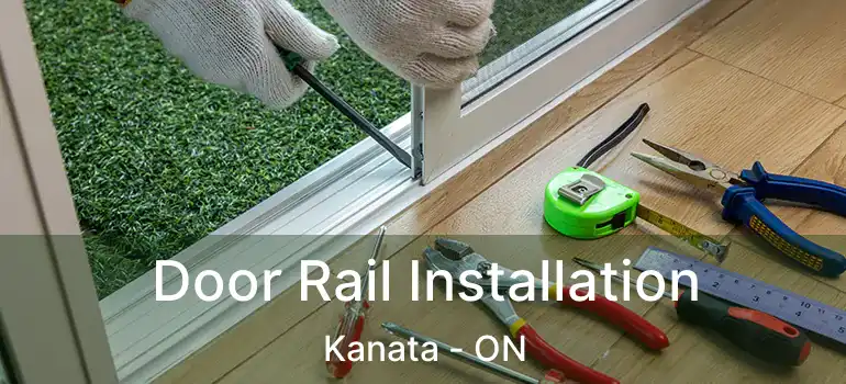  Door Rail Installation Kanata - ON