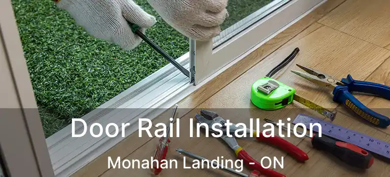  Door Rail Installation Monahan Landing - ON