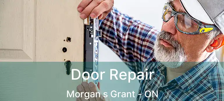  Door Repair Morgan s Grant - ON