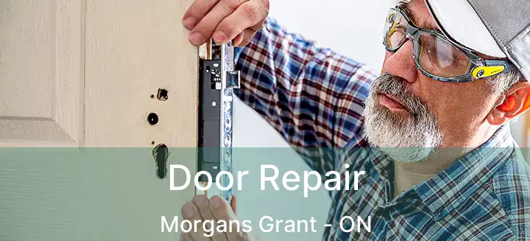  Door Repair Morgans Grant - ON