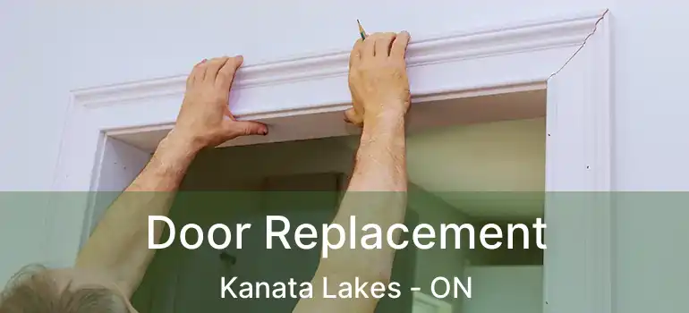  Door Replacement Kanata Lakes - ON
