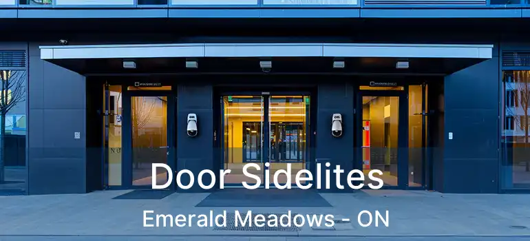 Door Sidelites Emerald Meadows - ON