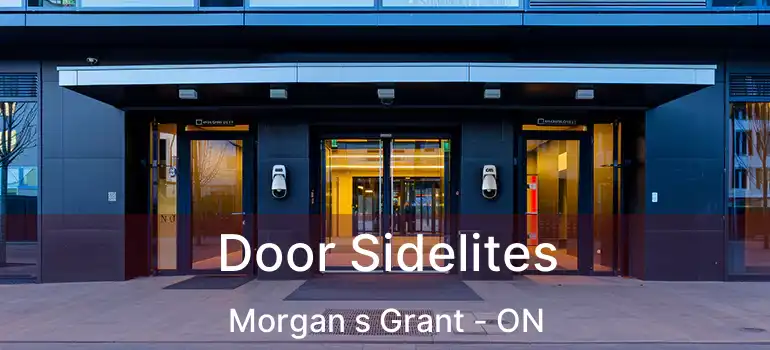  Door Sidelites Morgan s Grant - ON