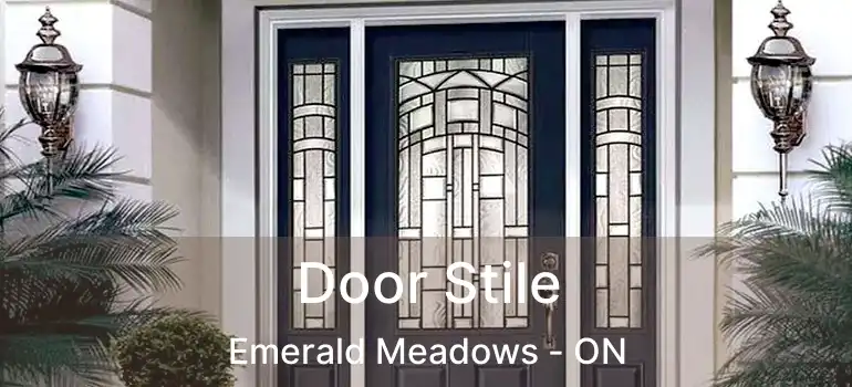  Door Stile Emerald Meadows - ON